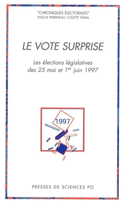 Le vote surprise : les élections législatives des 25 mai et 1er juin 1997