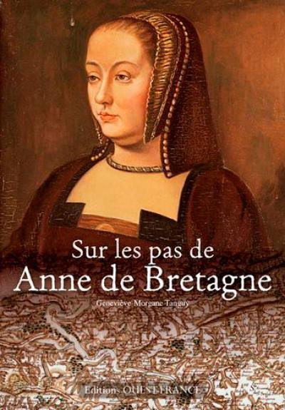 Sur les pas de Anne de Bretagne