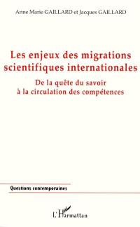 Les enjeux des migrations scientifiques internationales : de la quête du savoir à la circulation des compétences