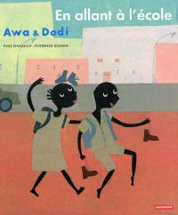 Awa & Dodi. En allant à l'école