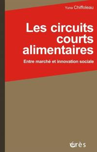 Les circuits courts alimentaires : entre marché et innovation sociale