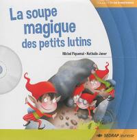 La soupe magique des petits lutins