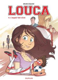 Louca. Vol. 4. L'espoir fait vivre