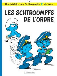 Une histoire des Schtroumpfs. Vol. 30. Les Schtroumpfs de l'ordre