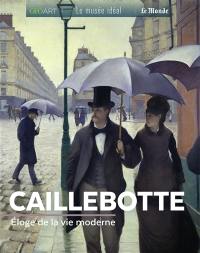 Caillebotte : éloge de la vie moderne