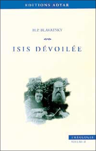 Isis dévoilée. Vol. 2. Théologie