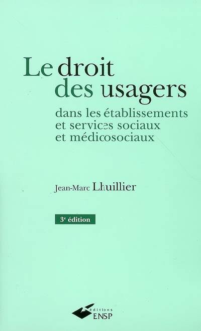 Le droit des usagers dans les établissements et services sociaux et médicosociaux