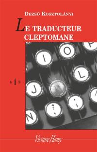 Le traducteur cleptomane : et autres histoires