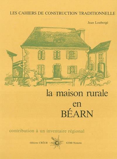 La maison rurale en Béarn