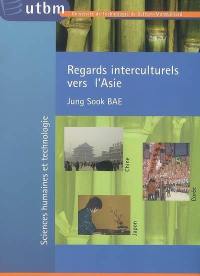 Regards interculturels vers l'Asie : Chine, Corée, Japon