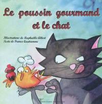 Le poussin gourmand et le chat