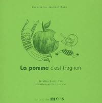 La pomme c'est trognon