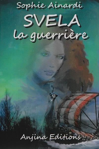 Svela la guerrière