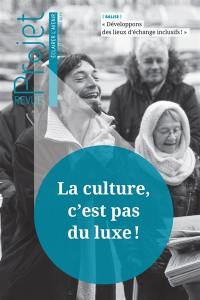 Projet, n° 372. La culture, c'est pas du luxe !