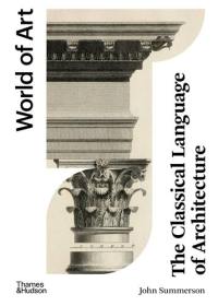 The Classical Language of Architecture (World of Art)