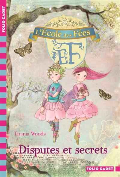 L'école des fées. Vol. 6. Disputes et secrets