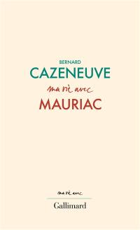 Ma vie avec Mauriac