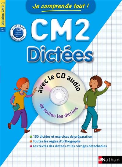 Je comprends tout ! CM2 : dictées