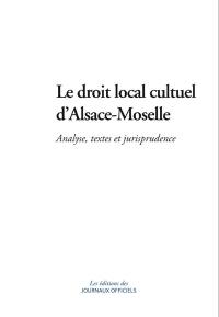 Le droit local cultuel d'Alsace-Moselle : analyse, textes et jurisprudence