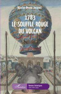 1783 : le souffle rouge du volcan