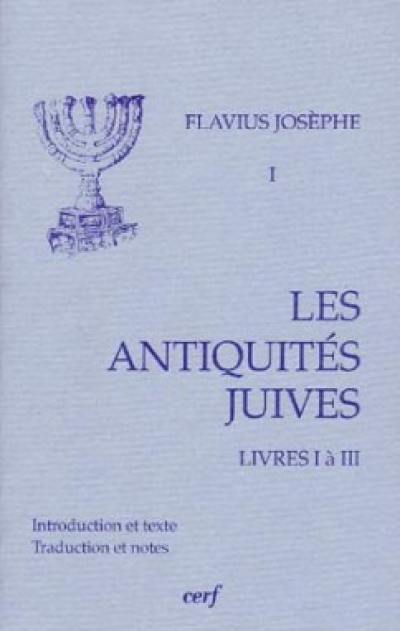 Les Antiquités juives. Vol. 1. Livres I à III