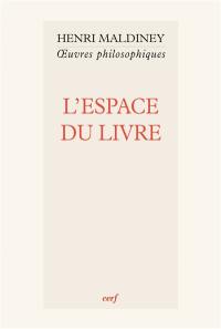 Oeuvres philosophiques. L'espace du livre