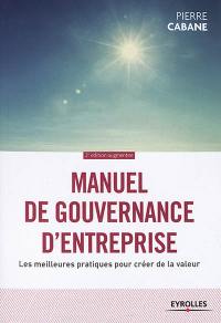 Manuel de gouvernance d'entreprise : les meilleures pratiques pour créer de la valeur