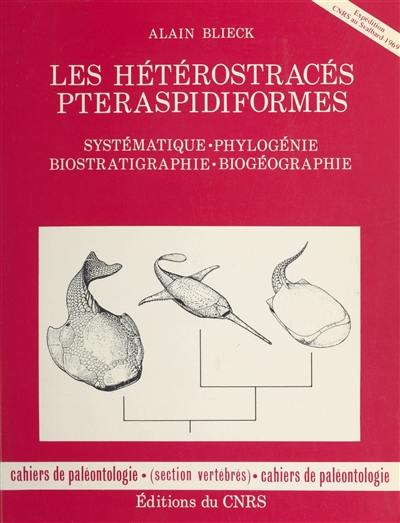 Les Hétérostracés pteraspidiformes, agnathes du silurien-dévonien du continent nord-atlantique et des blocs avoisinants : révision systématique, phylogénie, biostratique, biogéographie