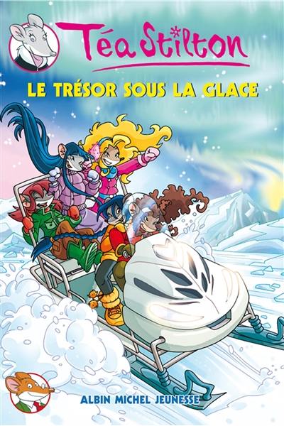 Téa Stilton. Vol. 7. Le trésor sous la glace