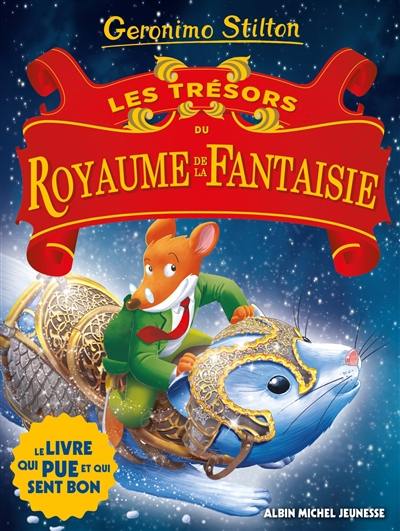 Le royaume de la fantaisie. Vol. 10. Les trésors du royaume de la fantaisie