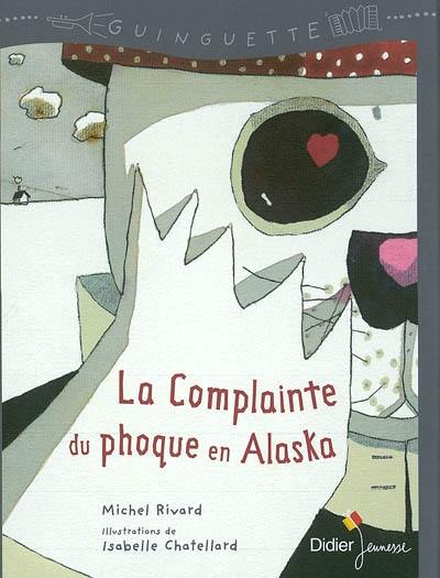 La complainte du phoque en Alaska