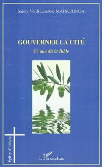 Gouverner la cité : ce que dit la Bible