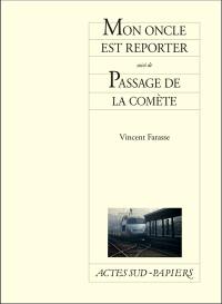 Mon oncle est reporter. Passage de la comète