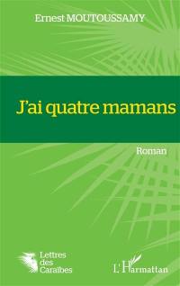 J'ai quatre mamans