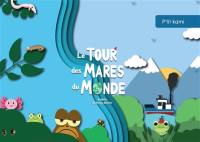 Le tour des mares du monde