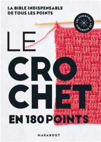 Le crochet en 180 points : la bible indispensable de tous les points