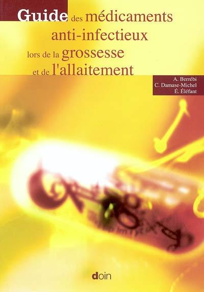 Guide des médicaments anti-infectieux lors de la grossesse et de l'allaitement