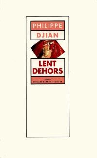 Lent dehors