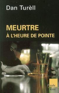 Meurtre à l'heure de pointe