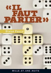 Il faut parier : pensées sur le pari, le jeu et le divertissement