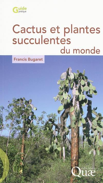 Cactus et plantes succulentes du monde