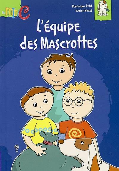 L'équipe des Mascrottes