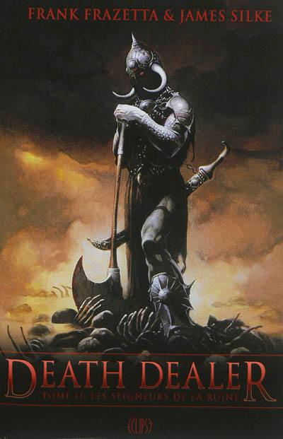 Death dealer. Vol. 2. Les seigneurs de la ruine