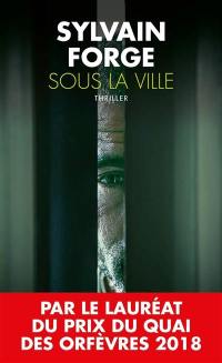 Sous la ville : thriller