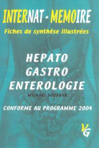 Hépato-gastro entérologie : conforme au programme de l'internat 2004