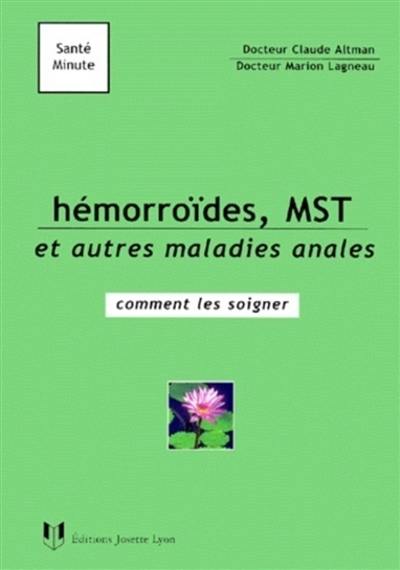 Hémorroïdes, MST et autres maladies anales : comment les soigner