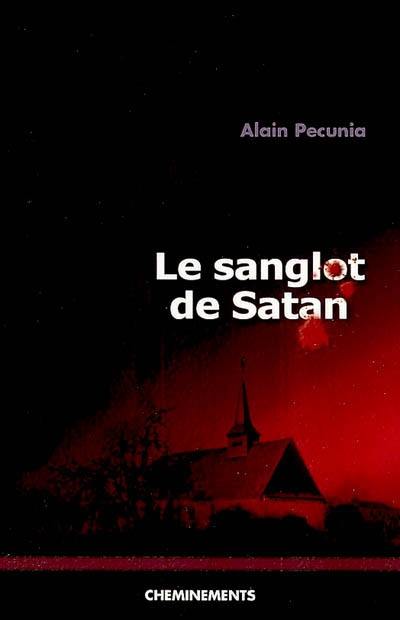 Le sanglot de Satan : chroniques croisées