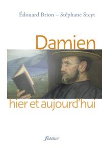 Damien, hier et aujourd'hui