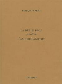 La belle page. L'ami des amitiés