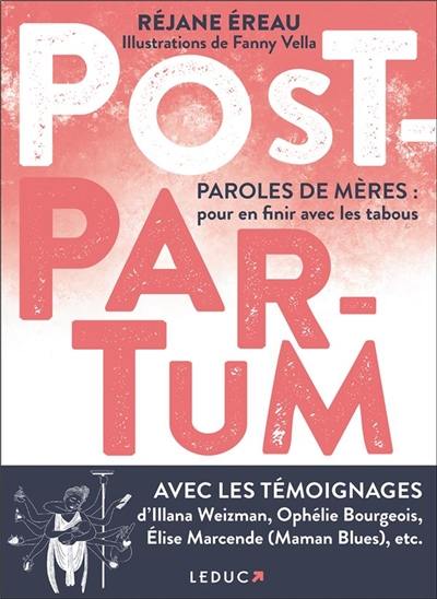 Post-partum : paroles de mères : pour en finir avec les tabous